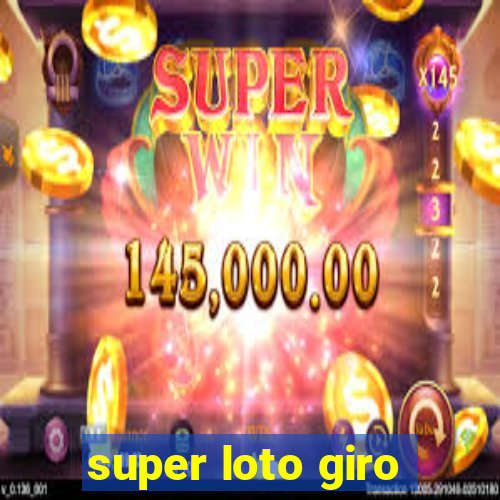 super loto giro